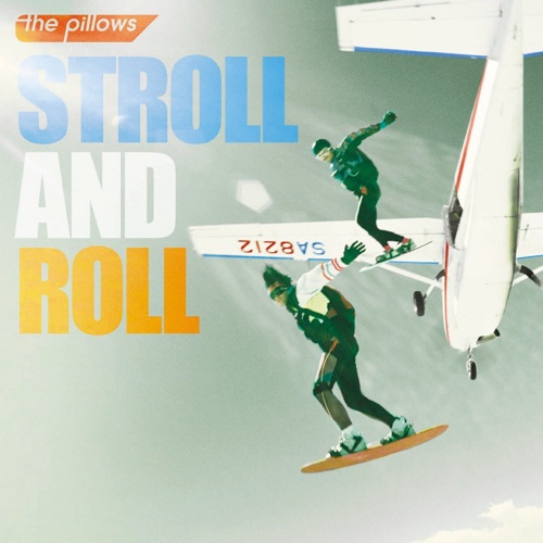 the pillows / STROLL AND ROLL